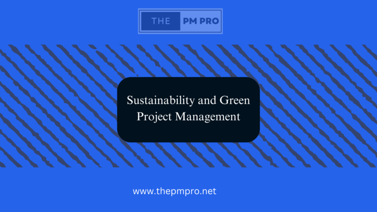 Sustainability and Green Project Management