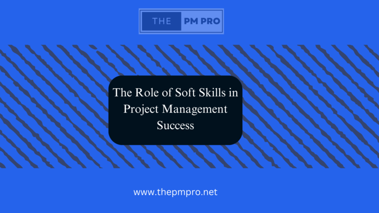 The Role of Soft Skills in Project Management Success